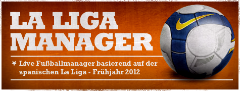La Liga Manager Frühjahr 2012