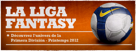 La Liga Fantasy Printemps 2012